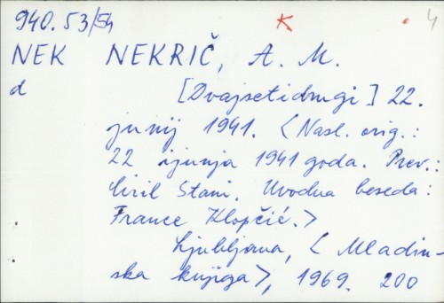22. junij 1941. / A.M.Nekrič.