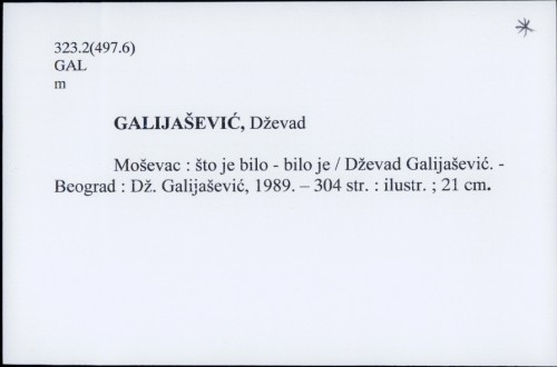 Moševac : što je bilo-bilo je / Dževad Galijašević