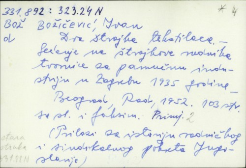 Dva štrajka tekstilaca : sećanje na štrajkove radnika Tvornice za pamučnu industriju u Zagrebu 1935 godine / Ivan Božičević