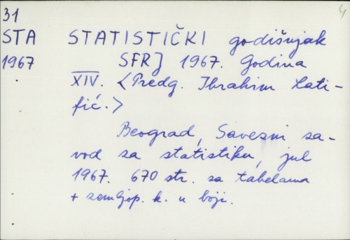 Statistički godišnjak SFRJ 1967. : Godina XIV. / Predg. Ibrahim Latifić