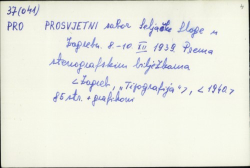 Prosvjetni sabor Seljačke sloge u Zagrebu : 8.-10. 12. 1939. Prema stenografskim bilježkama /
