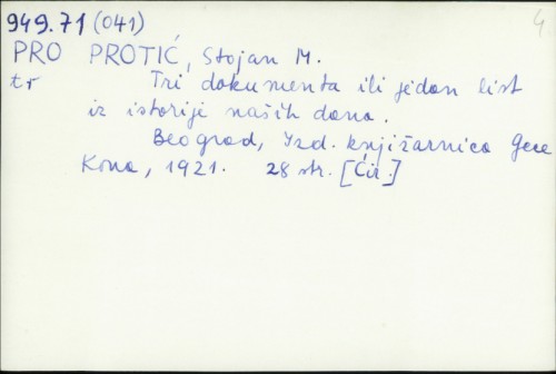 Tri dokumenta ili jedan list iz istorije naših dana / Stojan M. Protić