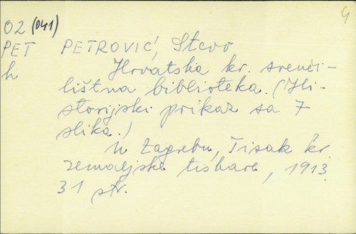 Hrvatska kr. sveučilišna biblioteka : (historijski prikaz sa 7 slika) / napisao Stevo Petrović.