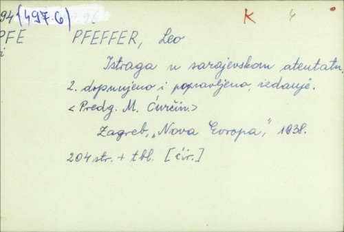 Istraga u sarajevskom atentatu / napisao L. Pfeffer.
