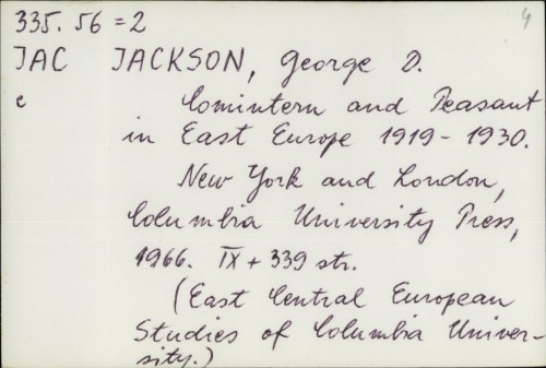 Comintern and peasant in East Europe : 1919-1930 / George D. Jackson