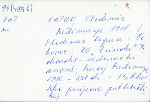Međimurje 1918. / Vladimir Kapun ; [foto-prilozi Arhiv Hrvatske... et al.].