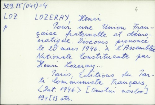 Pour une Union Francaise fraternelle et democratique : discours prononce le 20 mars 1946. / Henri Lozeray