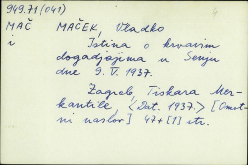 Istina o krvavim dogadjajima u Senju dne 9.V.1937. / Vladko Maček