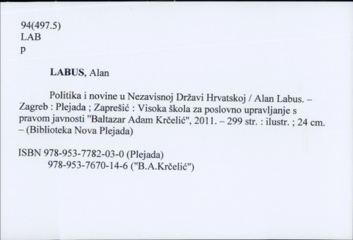 Politika i novine u Nezavisnoj državi Hrvatskoj / Alan Labus.