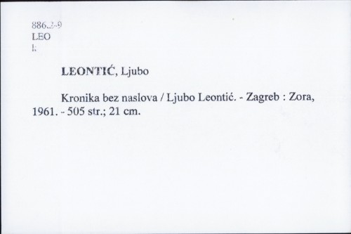 Kronika bez naslova / Ljubo Leontić.
