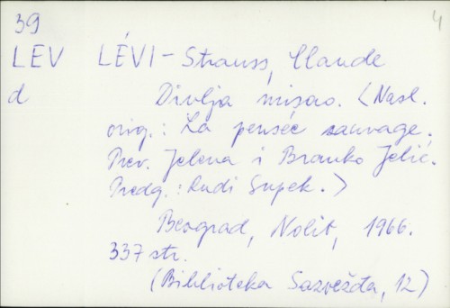 Divlja misao / Claude Lévi-Strauss ; [preveli Jelena i Branko Jelić].