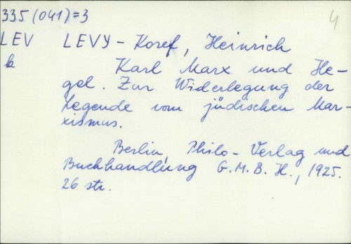 Karl Marx und Hegel : Zur Widerlegung der Legende vom jüdischen Marxismus / Heinrich Levy-Koref
