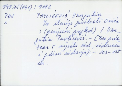 Iz starije prošlosti Okiča : (povijesni pregled) / Dragutin Pavličević