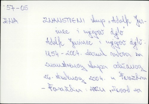 Adolf Jurinac i njegovo djelo : 1854.-2004. : zbornik radova sa znanstvenog skupa održanog 26. studenoga 2004. u Varaždinu.
