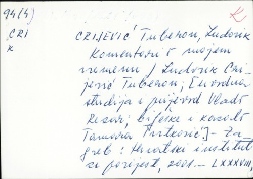 Komentari o mojem vremenu / Ludovik Crijević Tuberon ; <uvodna studija i prijevodi Vlado Rezar>