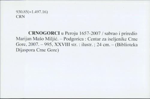 Crnogorci u Peroju 1657-2007 / sabrao i priredio Marijan Mašo Miljić