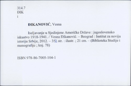 Iseljavanje u Sjedinjene Američke Države : jugoslovensko iskustvo 1918-1941. / Vesna Đikanović
