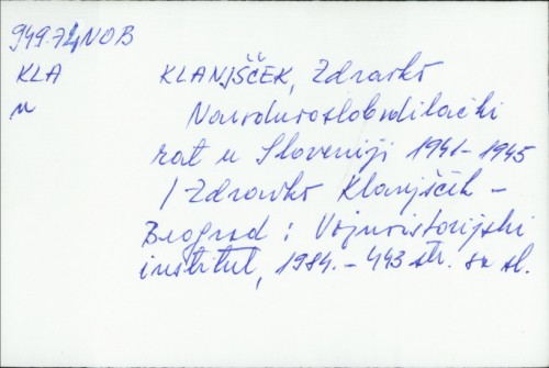 Narodnooslobodilački rat u Slavoniji 1941-1945. / Zdravko Klanjšček