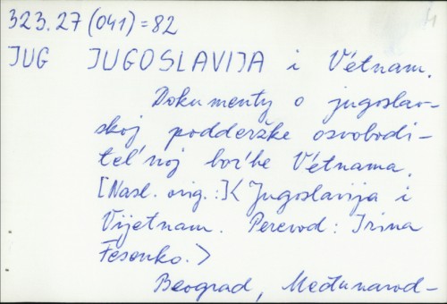 Jugoslavija i V'etnam : dokumenty o jugoslavskoj podderžke osvoboditel'noj bor'be V'etnama (Jugoslavija i Vijetnam) /