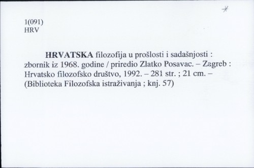 Hrvatska filozofija u prošlosti i sadašnjosti : zbornik iz 1968. / Zlatko Posavac