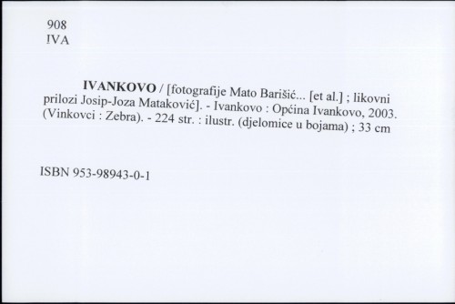 Ivankovo / [fotografije Mato Barišić... [et al.] ; likovni prilozi Josip-Joza Mataković]