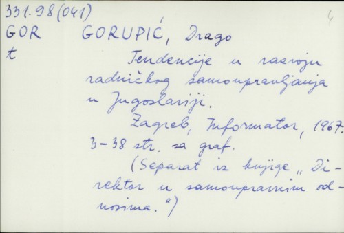 Tendencije u razvoju radničkog samoupravljanja u Jugoslaviji / Drago Gorupić