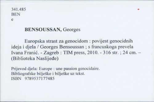 Europska strast za genocidom : povijest genocidnih ideja i djela / Georges Bensoussan