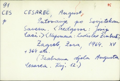 Putovanje po Sovjetskom Savezu / August Cesarec ; predgovor Josip Cazi ; napomena Ladislav Žimbrek