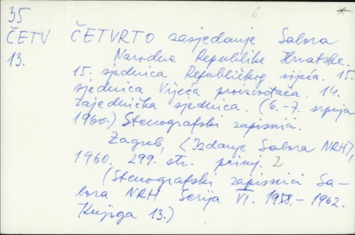 Četvrto zasjedanje Sabora NRH : 15. sjednica Republičkog vijeća (6.-7.srpnja 1960.), stenografski zapisnici /