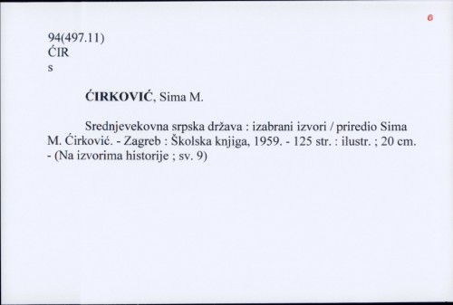 Srednjovekovna srpska država : izabrani izvori / Sima M. Ćirković