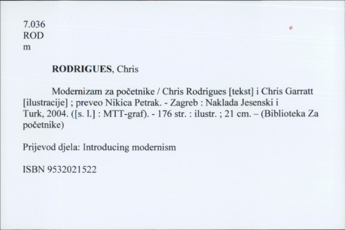 Modernizam za početnike / Chris Rodrigues [tekst] i Chris Garratt [ilustracije] ; preveo Nikica Petrak.