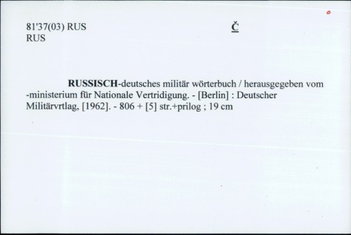Russisch-deutsches militär wörterbuch / herausgegeben vom -ministerium für Nationale Vertridigung.