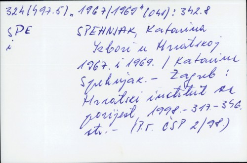 Izbori u Hrvatskoj 1967. i 1969. / Katarina Spehnjak.