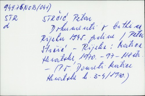 Dokumenti o bitki za Rijeku 1945. godine / Petar Strčić.