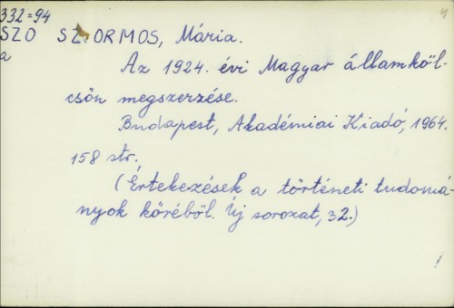 Az 1924. évi magyar államkölcsön megszerzése / Sz. Ormos Mária