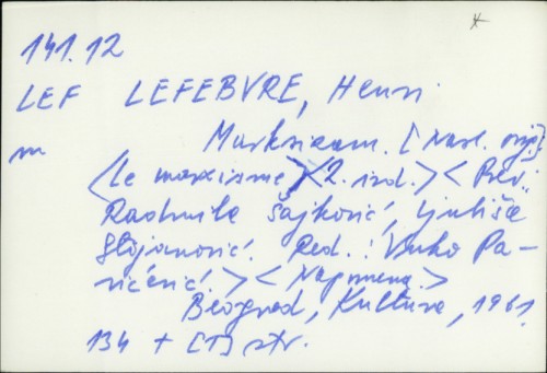 Marksizam / Henri Lefebvre ; [preveli Radmila Šajković, Ljubiša Stojanović].