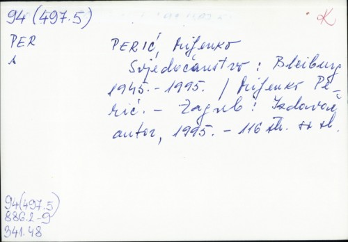 Svjedočanstvo : 1945. - 1995. Bleiburg / Miljenko Perić.