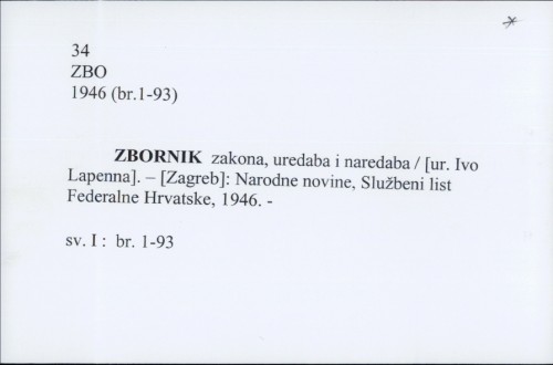 Zbornik zakona, uredaba i naredaba / [Federalna Hrvatska, Demokratska Federativna Jugoslavija] ; [urednik Ivo Lapenna].