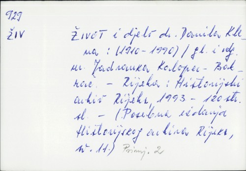 Život i djelo dr. Danila Klena : (1910. - 1990.) / [glavni i odgovorni urednik Jadranka Kaloper-Bakrač ; prevodilac sažetaka Boris Pričard].