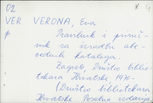 Pravilnik i priručnik za izradbu abecednih kataloga / Eva Verona.