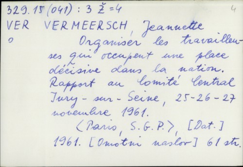 Organiser les travailleuses qui occupent une place décisive dans la nation : Rapport au Comité Central, Ivry-sur-Seine, 25-26-27 novembre 1961. / Jeannette Vermeersch