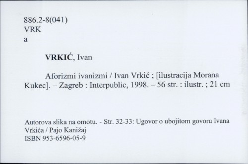 Aforizmi ivanizmi / Ivan Vrkić ; [ilustracije Morana Kukec].