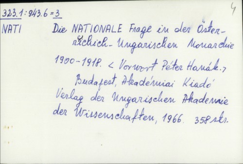 Die nationale frage in der Österreichisch-Ungarischen Monarchie 1900.-1918. / Predg. Peter Hanak