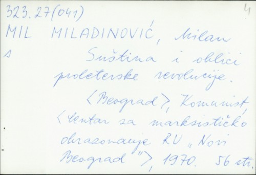 Suština i oblici proleterske revolucije / Milan M. Miladinović