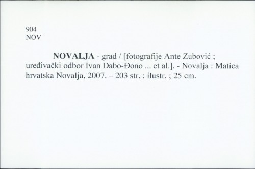 Novalja - grad / [fotografije Ante Zubović ; uređivački odbor Ivan Dabo-Đono ... et al.].