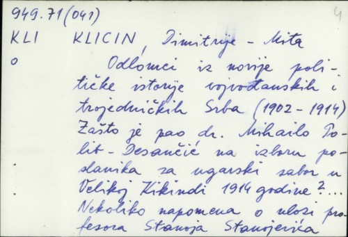 Odlomci iz novije političke istorije vojvodanskih i trojedničkih Srba, 1902-1914. / Dimitrije-Mita Klicin