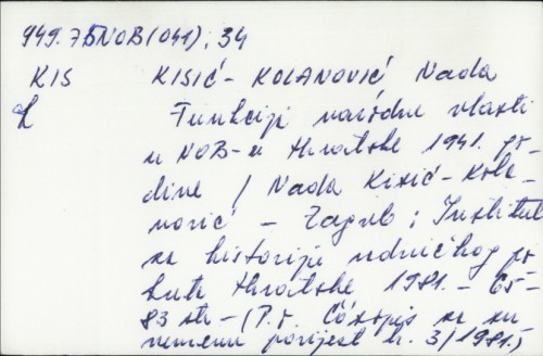 Funkcija narodne vlasti u NOB-u Hrvatske 1941. godine / Nada Kisić Kolanović