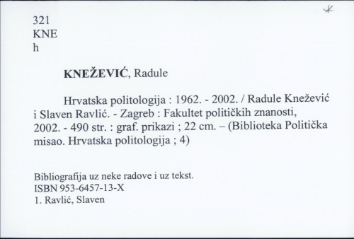 Hrvatska politologija : 1962. - 2002. / [priredili] Radule Knežević i Slaven Ravlić.