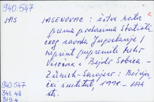 Jasenovac : žrtve rata prema podacima Statističkog zavoda Jugoslavije / reprint pripremili Meho Visočak i Bejdo Sobica.