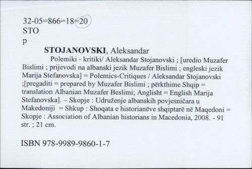 Polemiki-kritiki / Aleksandar Stojanovski ; Uredio i preveo na albanski Muzafer Bislimi ; Prevod na eng. Marija Stefanovska